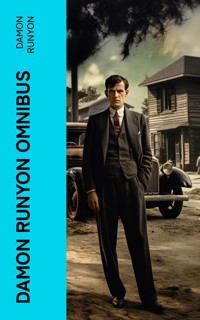 Damon Runyon Omnibus - Damon Runyon - E-Book