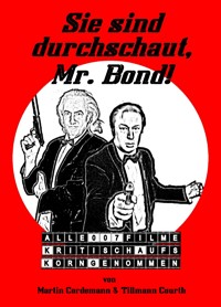 Sie sind durchschaut, Mr. Bond! - Martin Cordemann - E-Book