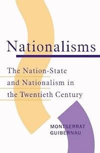 Nationalisms - Montserrat Guibernau - E-Book