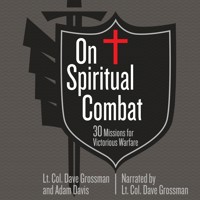 On Spiritual Combat - Lt. Col. Dave Grossman - Hörbuch