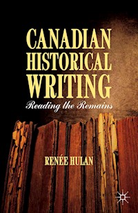 Canadian Historical Writing - R. Hulan - E-Book