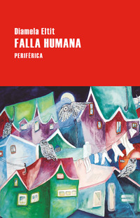 Falla humana - Diamela Eltit - E-Book