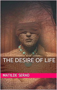 The Desire of Life - Matilde Serao - E-Book