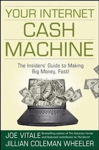 Your Internet Cash Machine - Joe Vitale - E-Book