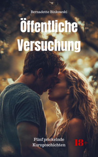 Öffentliche Versuchung - Bernadette Binkowski - E-Book