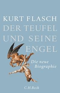 Der Teufel und seine Engel - Kurt Flasch - E-Book