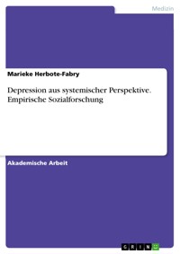 Depression aus systemischer Perspektive. Empirische Sozialforschung - Marieke Herbote-Fabry - E-Book