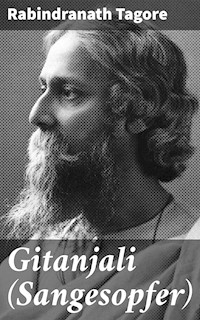 Gitanjali (Sangesopfer) - Rabindranath Tagore - E-Book