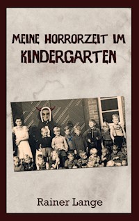 Meine Horrorzeit im Kindergarten - Rainer Lange - E-Book