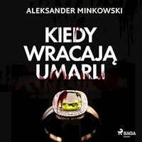 Kiedy wracają umarli - Aleksander Minkowski - Hörbuch