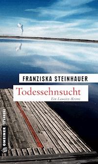 Todessehnsucht - Franziska Steinhauer - E-Book