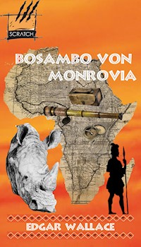Bosambo von Monrovia - Edgar Wallace - E-Book