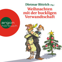Weihnachten mit der buckligen Verwandtschaft (Gekürzte Fassung) - Dietmar Bittrich - Hörbuch