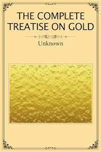 The Complete Treatise on Gold - Dnl Media - E-Book
