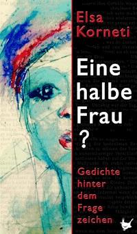 Eine halbe Frau? - Elsa Korneti - E-Book