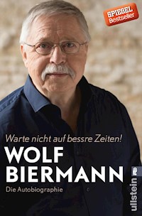 Warte nicht auf bessre Zeiten! - Wolf Biermann - E-Book