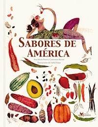 Sabores de América - Ana María Pavez - E-Book