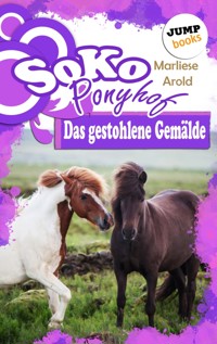 SOKO Ponyhof - Zweiter Roman: Das gestohlene Gemälde - Marliese Arold - E-Book