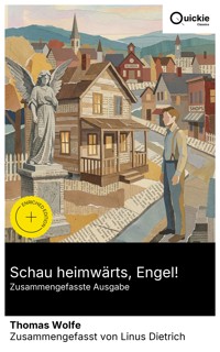 Schau heimwärts, Engel! (Zusammengefasste Ausgabe) - Thomas Wolfe - E-Book