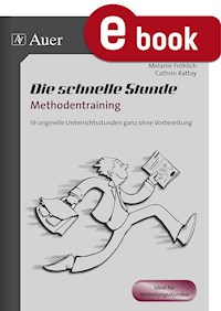 Die schnelle Stunde Methodentraining - Melanie Fröhlich - E-Book