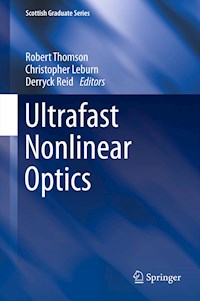 Ultrafast Nonlinear Optics -  - E-Book