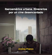 Iberoamérica urbana - Andrea Franco - E-Book