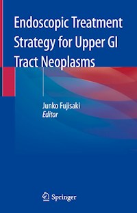 Endoscopic Treatment Strategy for Upper GI Tract Neoplasms -  - E-Book