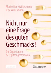 Nicht nur eine Frage des guten Geschmacks! - Maximiliane Wilkesmann - E-Book