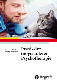 Praxis der tiergestützten Psychotherapie - Robert A. Frick - E-Book
