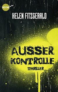Außer Kontrolle - Helen FitzGerald - E-Book