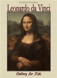Leonardo da Vinci: Gallery for Kids - Nealson Warshow - E-Book