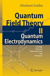 Quantum Field Theory II: Quantum Electrodynamics - Eberhard Zeidler - E-Book