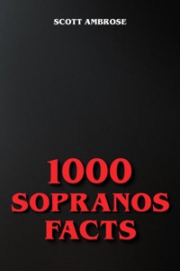 1000 Sopranos Facts - Scott Ambrose - E-Book