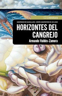Horizontes del cangrejo - Armando Valdés Zamora - E-Book