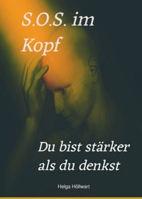 S.O.S. im Kopf - Helga Höllwart - E-Book