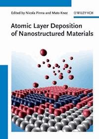 Atomic Layer Deposition of Nanostructured Materials -  - E-Book