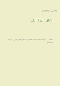 Lehrer-sein - Norbert Geyer - E-Book