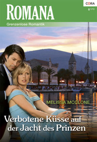 Verbotene Küsse auf der Jacht des Prinzen - Melissa McClone - E-Book