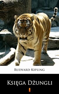 Księga dżungli - Rudyard Kipling - E-Book