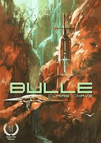 Bulle - Claire Chave - E-Book