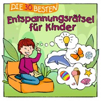 Die 30 besten Entspannungsrätsel für Kinder - Sabine Seyffert - Hörbuch