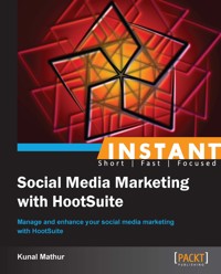 Instant Social Media Marketing with HootSuite - Kunal Mathur - E-Book