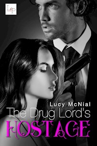 The Drug Lord's Hostage - Lucy McNial - E-Book