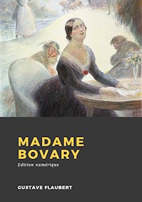 Madame Bovary - Gustave Flaubert - E-Book