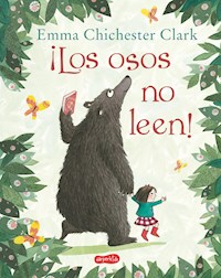 ¡Los osos no leen! - Emma Clark - E-Book