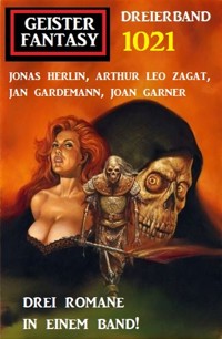 Geister Fantasy Dreierband 1021 - Jonas Herlin - E-Book