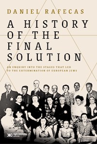 A History of the Final Solution - Daniel Rafecas - E-Book