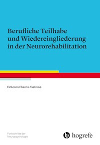 Berufliche Teilhabe und Wiedereingliederung in der Neurorehabilitation - Dolores Claros-Salinas - E-Book