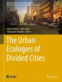 The Urban Ecologies of Divided Cities -  - E-Book