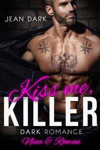 Kiss Me Killer: Nina & Roman - Jean Dark - E-Book